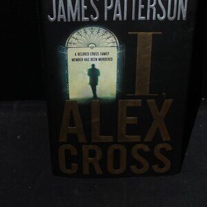 JAMES PATTERSON - ALEX CROSS - I ALEX CROSS - HARD COVER